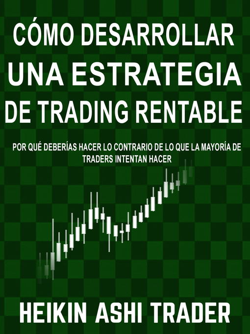 Title details for Cómo Desarrollar una Estrategia de Trading Rentable by Heikin Ashi Trader - Available